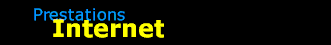 INTERNET : Prestations
